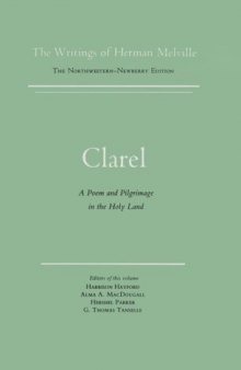 Clarel : A Poem and Pilgrimage in the Holy Land (The Writings of Herman Melville, Vol. 12)