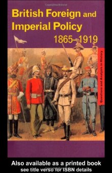 British Foreign and Imperial Policy, 1865-1919 (Questions and Analysis in History)