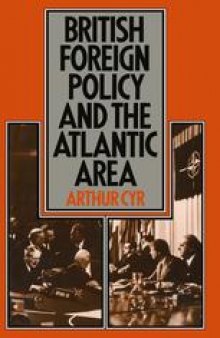 British Foreign Policy and the Atlantic Area: The Techniques of Accommodation