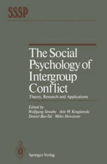 The Social Psychology of Intergroup Conflict: Theory, Research and Applications