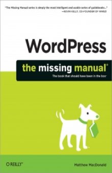 WordPress: The Missing Manual: The Complete Guide to Building Blogs and Corporate Websites