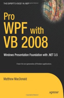 Pro WPF with VB 2008 Windows Presentation Foundation with dot NET 3.5