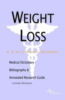 Weight Loss - A Medical Dictionary, Bibliography, and Annotated Research Guide to Internet References  