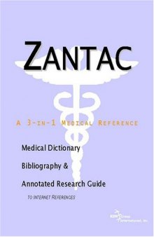 Zantac: A Medical Dictionary, Bibliography, And Annotated Research Guide To Internet References