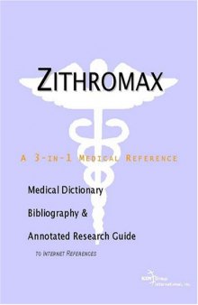 Zithromax - A Medical Dictionary, Bibliography, and Annotated Research Guide to Internet References