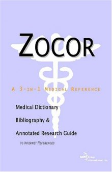Zocor - A Medical Dictionary, Bibliography, and Annotated Research Guide to Internet References