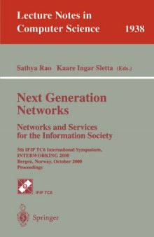 Next Generation Networks. Networks and Services for the Information Society: 5th IFIP TC6 International Symposium, INTERWORKING 2000 Bergen, Norway, October 3–6, 2000 Proceedings