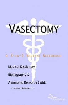 Vasectomy - A Medical Dictionary, Bibliography, and Annotated Research Guide to Internet References