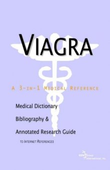 Viagra - A Medical Dictionary, Bibliography, and Annotated Research Guide to Internet References
