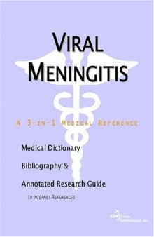 Viral Meningitis - A Medical Dictionary, Bibliography, and Annotated Research Guide to Internet References