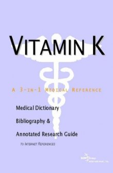 Vitamin K - A Medical Dictionary, Bibliography, and Annotated Research Guide to Internet References
