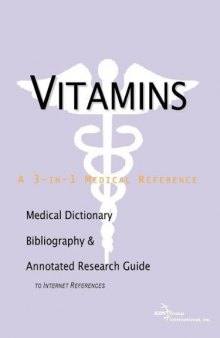 Vitamins - A Medical Dictionary, Bibliography, and Annotated Research Guide to Internet References  