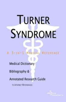 Turner Syndrome - A Medical Dictionary, Bibliography, and Annotated Research Guide to Internet References