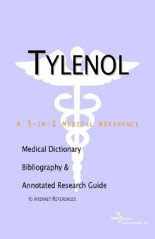 Tylenol: A Medical Dictionary, Bibliography, And Annotated Research Guide To Internet References