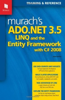 Murach's ADO.NET 3.5, LINQ, and the Entity Framework with C# 2008 (Murach: Training & Reference)