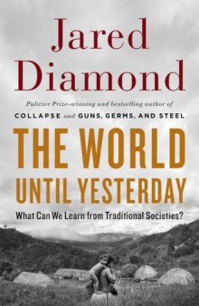 The world until yesterday : what can we learn from traditional societies?