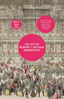 Collective Memory and National Membership: Identity and Citizenship Models in Turkey and Austria