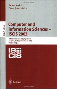 Computer and Information Sciences - ISCIS 2003: 18th International Symposium, Antalya, Turkey, November 3-5, 2003. Proceedings