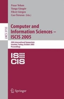 Computer and Information Sciences - ISCIS 2005: 20th International Symposium, Istanbul, Turkey, October 26-28, 2005. Proceedings