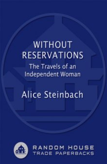 Without Reservations: The Travels of an Independent Woman  