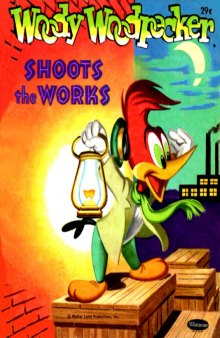 Woody Woodpecker Shoots The Works