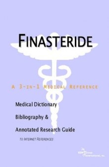 Finasteride - A Medical Dictionary, Bibliography, and Annotated Research Guide to Internet References