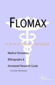 Flomax: A Medical Dictionary, Bibliography, and Annotated Research Guide to Internet References