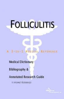 Folliculitis - A Medical Dictionary, Bibliography, and Annotated Research Guide to Internet References