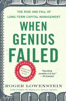 When genius failed: The rise and fall of Long Term Capital Management