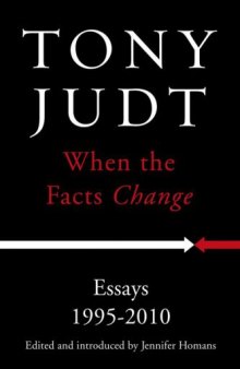 When the Facts Change: Essays 1995 - 2010
