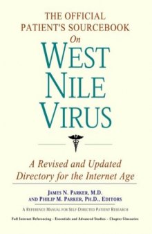 The Official Patient's Sourcebook on West Nile Virus: A Revised and Updated Directory for the Internet Age
