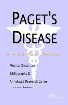 Paget's Disease - A Medical Dictionary, Bibliography, and Annotated Research Guide to Internet References