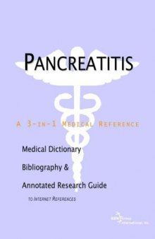 Pancreatitis - A Medical Dictionary, Bibliography, and Annotated Research Guide to Internet References