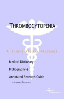 Thrombocytopenia - A Medical Dictionary, Bibliography, and Annotated Research Guide to Internet References