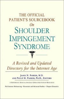 The Official Patient's Sourcebook on Shoulder Impingement Syndrome