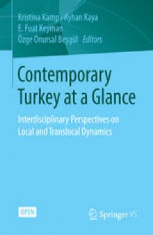 Contemporary Turkey at a Glance: Interdisciplinary Perspectives on Local and Translocal Dynamics