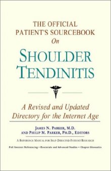 The Official Patient's Sourcebook on Shoulder Tendinitis