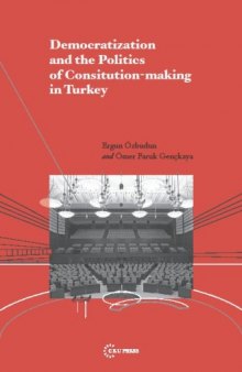 Democratization and the Politics of Constitution Making in Turkey