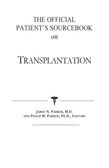 The Official Patient's Sourcebook on Transplantation