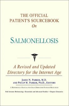 The Official Patient's Sourcebook on Salmonellosis: A Revised and Updated Directory for the Internet Age