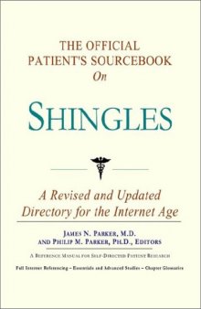 The Official Patient's Sourcebook on Shingles: A Revised and Updated Directory for the Internet Age