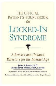 The Official Patient's Sourcebook On Locked-in Syndrome: Directory For The Internet Age
