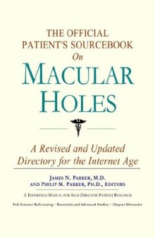 The Official Patient's Sourcebook on Macular Holes