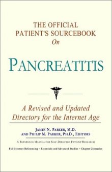 The Official Patient's Sourcebook on Pancreatitis: A Revised and Updated Directory for the Internet Age