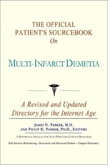 The Official Patient's Sourcebook on Multi-Infarct Demetia