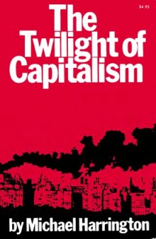 The Twilight of Capitalism  