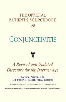 The Official Patient's Sourcebook on Conjunctivitis