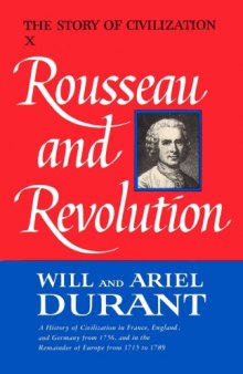 The Story of Civilization X: Rousseau and Revolution
