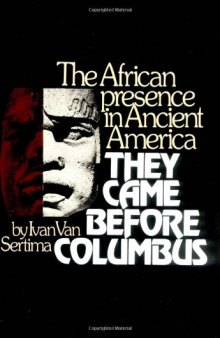 They Came Before Columbus: The African Presence in Ancient America  