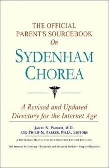 The Official Parent's Sourcebook on Sydenham Chorea: A Revised and Updated Directory for the Internet Age